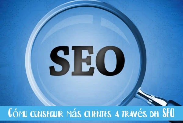 Cómo conseguir más clientes a través del SEO